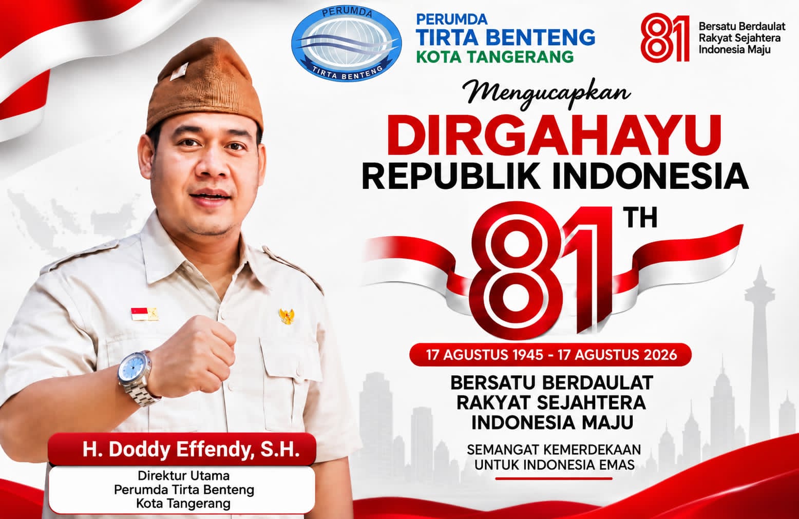 Direktur Utama Perumda Tirta Benteng Ucapkan HUT ke-81 RI, Ajak Masyarakat Songsong Indonesia Emas